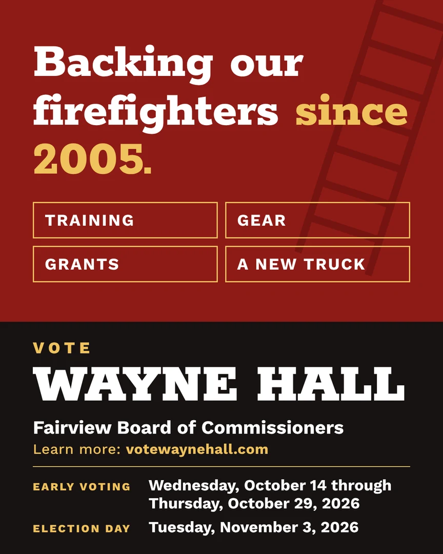 Gráfico de campaña. Apoyando a nuestros bomberos desde 2005: capacitación, equipo, subvenciones y un camión nuevo. Vote por Wayne Hall, Junta de Comisionados de Fairview. Más información: votewaynehall.com.