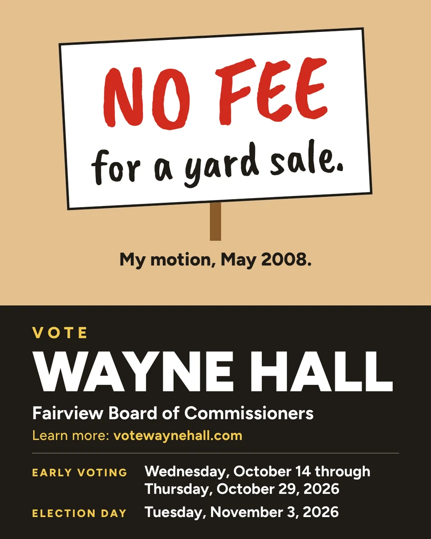 Gráfico de campaña. Sin cobro por una venta de garaje. Mi moción, mayo de 2008. Vote por Wayne Hall, Junta de Comisionados de Fairview. Más información: votewaynehall.com.