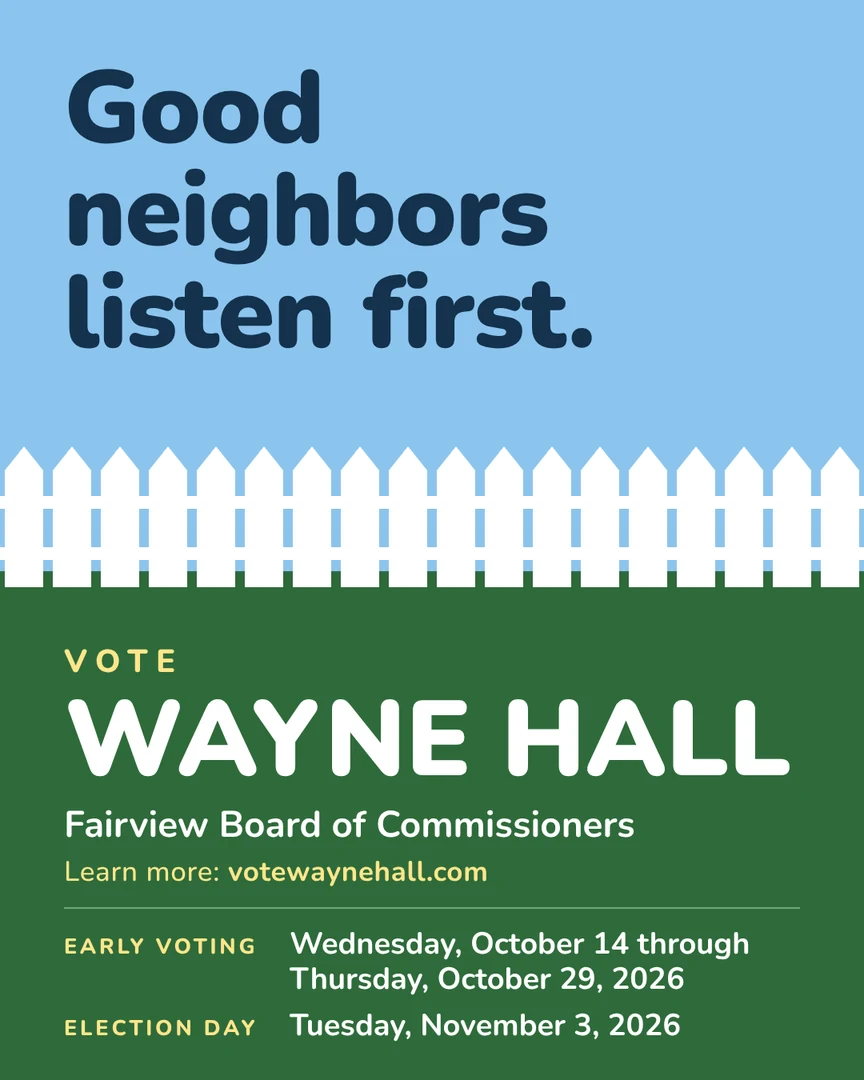Campaign graphic. Good neighbors listen first. Vote Wayne Hall, Fairview Board of Commissioners. Learn more: votewaynehall.com.