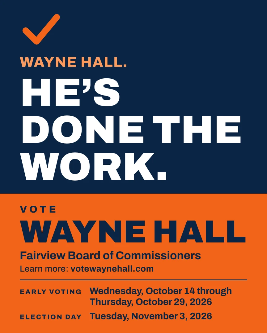 Campaign graphic. Wayne Hall. He's done the work. Vote Wayne Hall, Fairview Board of Commissioners. Learn more: votewaynehall.com.