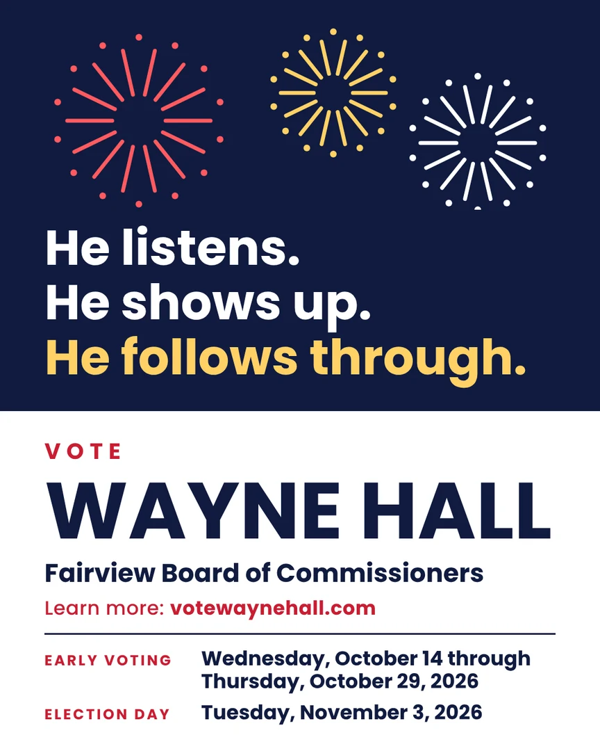 Campaign graphic. He listens. He shows up. He follows through. Vote Wayne Hall, Fairview Board of Commissioners. Learn more: votewaynehall.com.