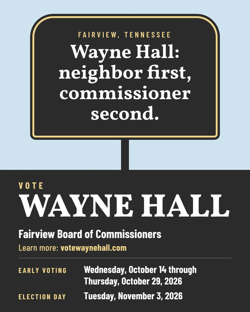 Campaign graphic. Wayne Hall: neighbor first, commissioner second. Vote Wayne Hall, Fairview Board of Commissioners. Learn more: votewaynehall.com.